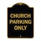 Signmission Designer Series-Church Parking Only, Black & Gold Heavy-Gauge Aluminum, 24" x 18", BG-1824-9989 A-DES-BG-1824-9989 - alternate 1